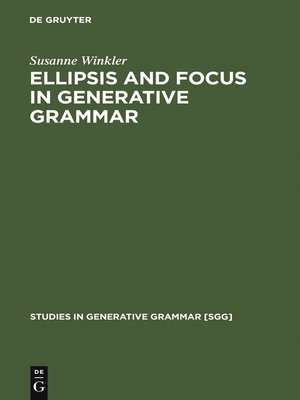 cover image of Ellipsis and Focus in Generative Grammar